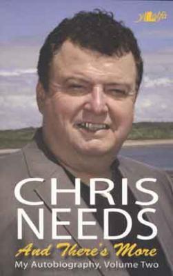 A picture of 'Chris Needs: And There's More' 
                              by Chris Needs